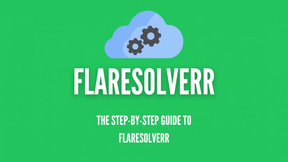 FlareSolverr Cara Kerja Kegunaan Dan Batasannya